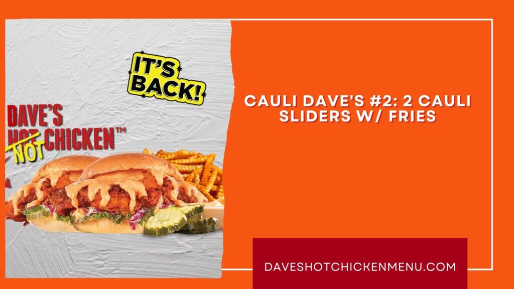 Cauli Dave's #2 2 Cauli Sliders w Fries